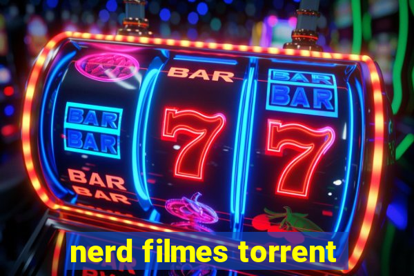 nerd filmes torrent